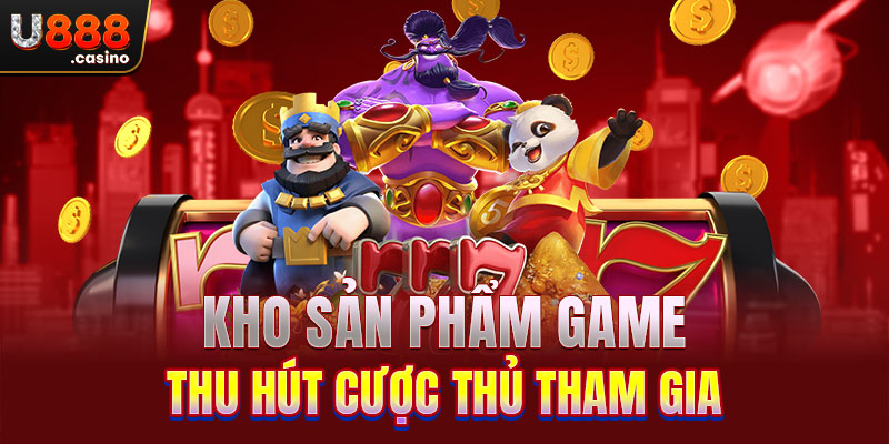 Cực phẩm làm nên thương hiệu U888